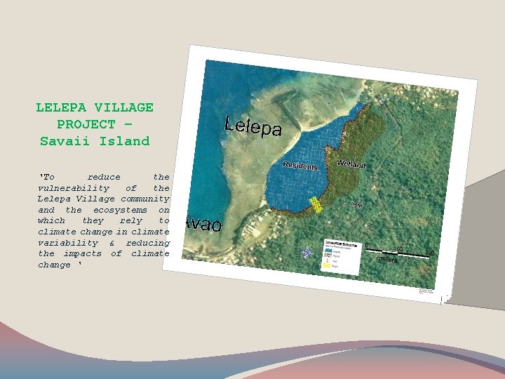 LELEPA VILLAGE PROJECT – Savaii Island ‘To reduce the vulnerability of the Lelepa Village
