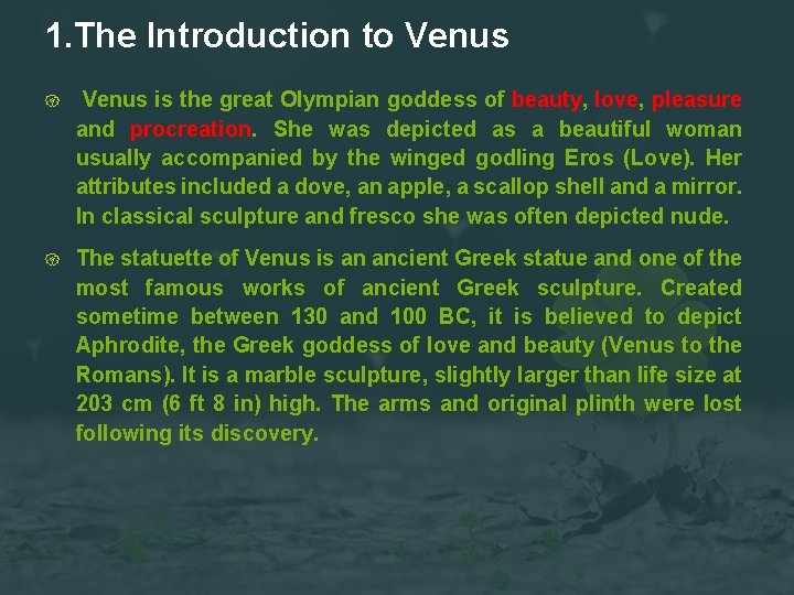 1. The Introduction to Venus is the great Olympian goddess of beauty, love, pleasure