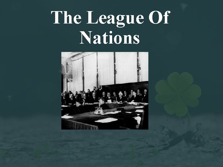 The League Of Nations 
