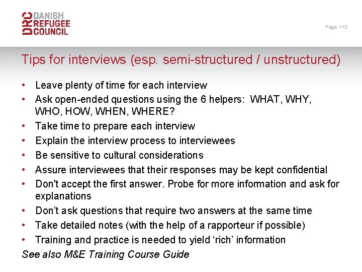 Page 113 Tips for interviews (esp. semi-structured / unstructured) • Leave plenty of time