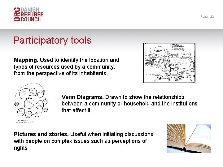 Page 122 Participatory tools Mapping. Used to identify the location and types of resources