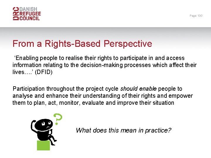 Page 130 From a Rights-Based Perspective ‘Enabling people to realise their rights to participate