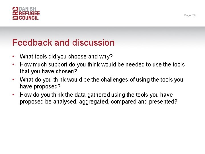 Page 134 Feedback and discussion • What tools did you choose and why? •