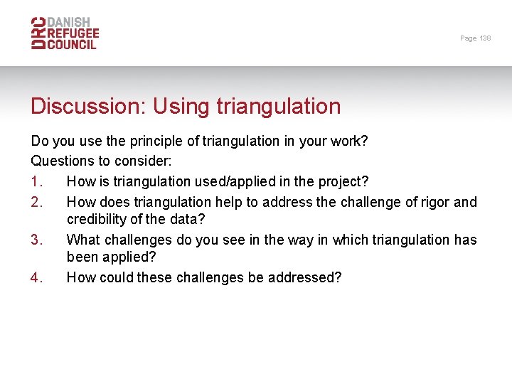 Page 138 Discussion: Using triangulation Do you use the principle of triangulation in your