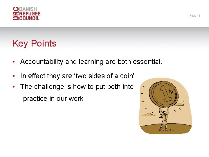 Page 19 Key Points • Accountability and learning are both essential. • In effect