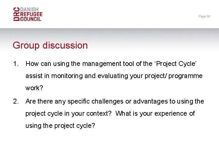 Page 36 Group discussion 1. How can using the management tool of the ‘Project