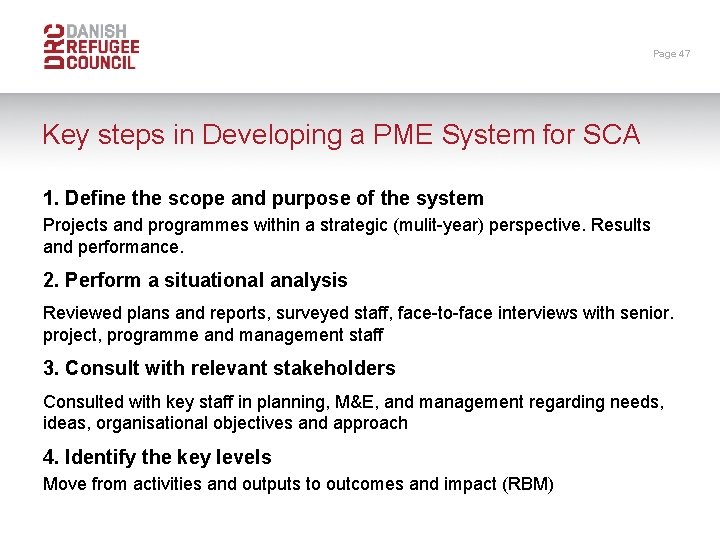 Page 47 Key steps in Developing a PME System for SCA 1. Define the