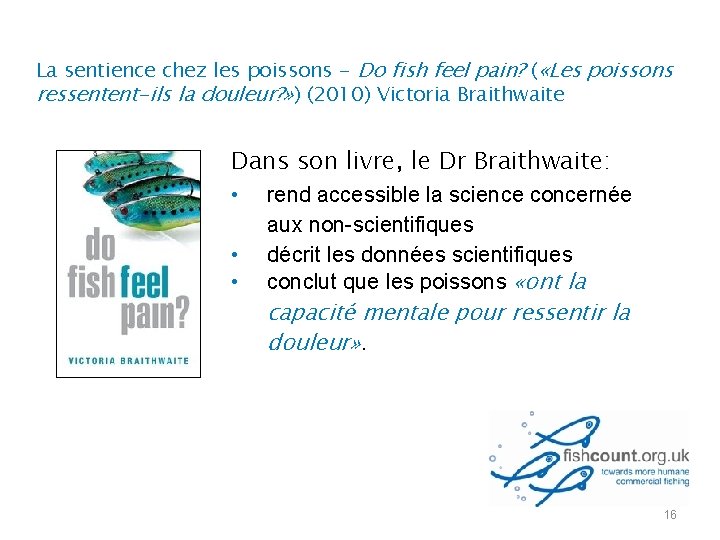 La sentience chez les poissons - Do fish feel pain? ( «Les poissons ressentent-ils