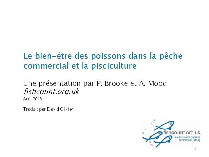 Le bien-être des poissons dans la pêche commercial et la pisciculture Une présentation par