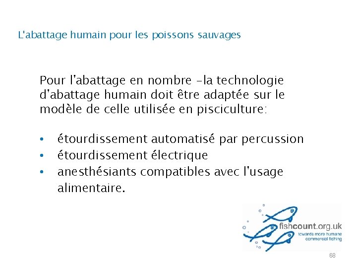 L'abattage humain pour les poissons sauvages Pour l'abattage en nombre -la technologie d'abattage humain