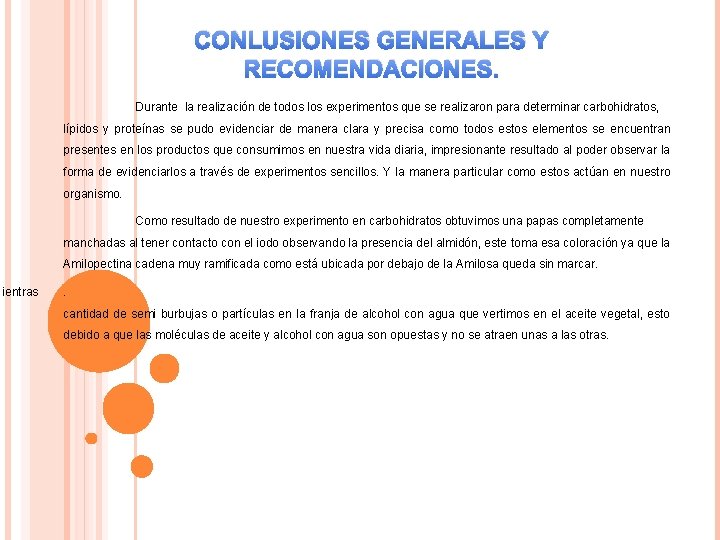 Mientras CONLUSIONES GENERALES Y RECOMENDACIONES. Durante la realización de todos los experimentos que se