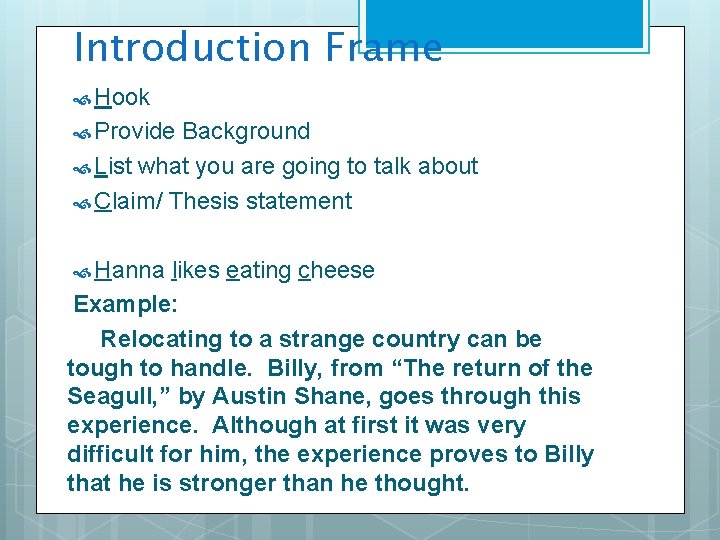 Introduction Frame Hook Provide Background List what you are going to talk about Claim/