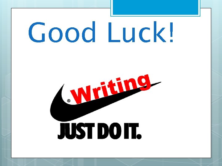 Good Luck! 