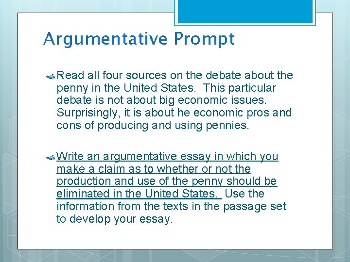 Argumentative Prompt Read all four sources on the debate about the penny in the