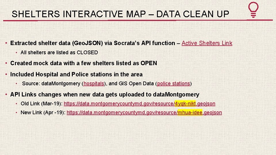 SHELTERS INTERACTIVE MAP – DATA CLEAN UP • Extracted shelter data (Geo. JSON) via