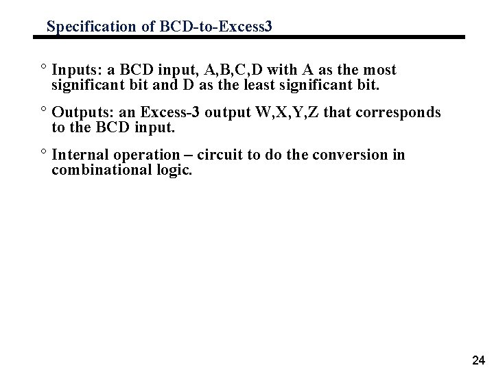 Specification of BCD-to-Excess 3 ° Inputs: a BCD input, A, B, C, D with