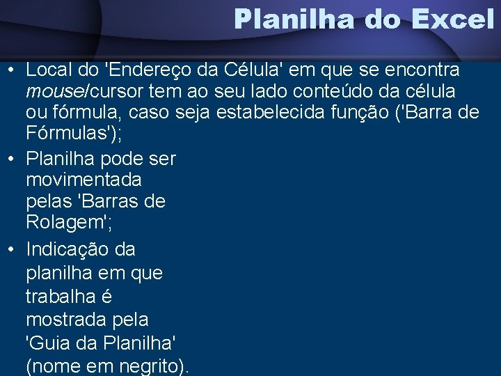 Planilha do Excel • Local do 'Endereço da Célula' em que se encontra mouse/cursor