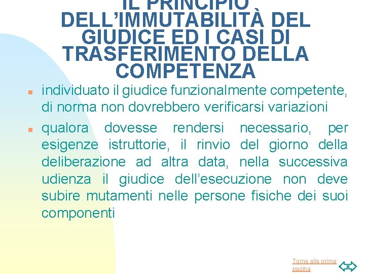 IL PRINCIPIO DELL’IMMUTABILITÀ DEL GIUDICE ED I CASI DI TRASFERIMENTO DELLA COMPETENZA n n