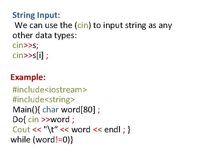 String Input: We can use the (cin) to input string as any other data