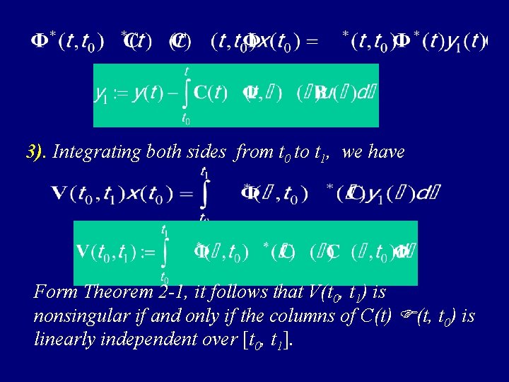 3). Integrating both sides from t 0 to t 1, we have Form Theorem