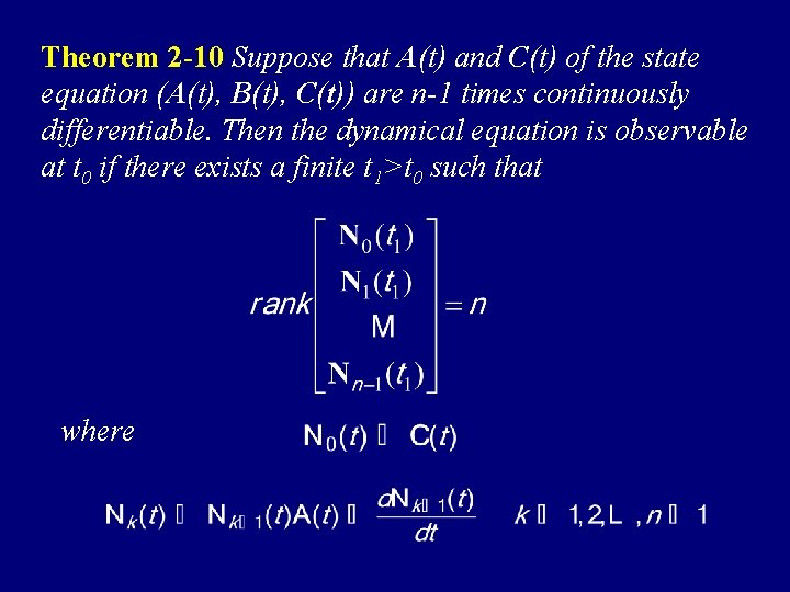 Theorem 2 -10 Suppose that A(t) and C(t) of the state equation (A(t), B(t),