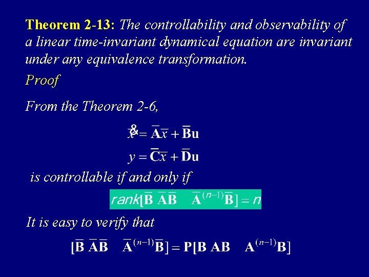 Theorem 2 -13: The controllability and observability of a linear time-invariant dynamical equation are