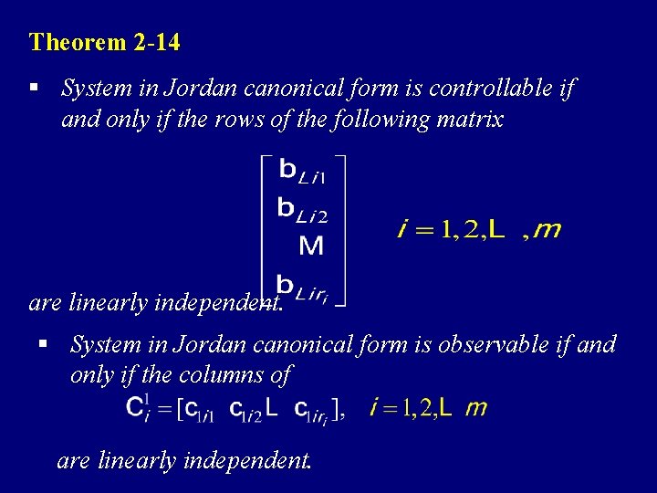 Theorem 2 -14 § System in Jordan canonical form is controllable if and only