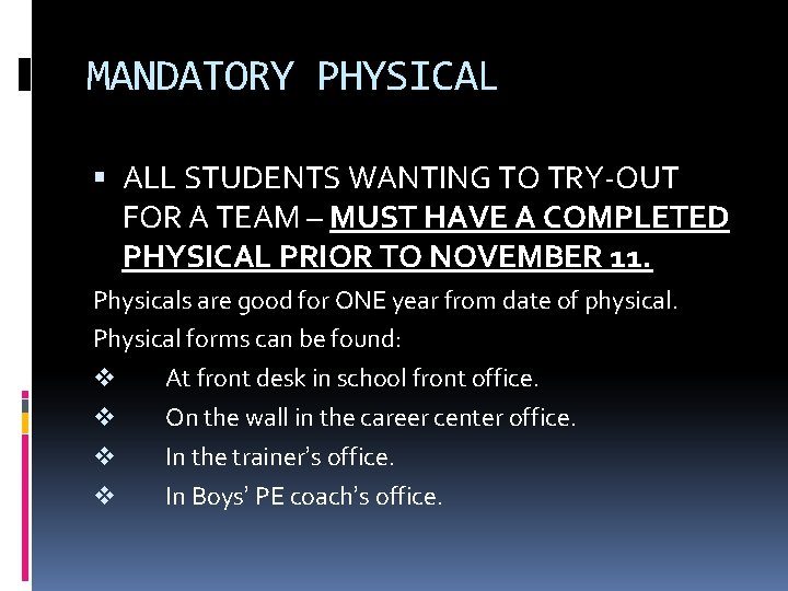 MANDATORY PHYSICAL ALL STUDENTS WANTING TO TRY-OUT FOR A TEAM – MUST HAVE A