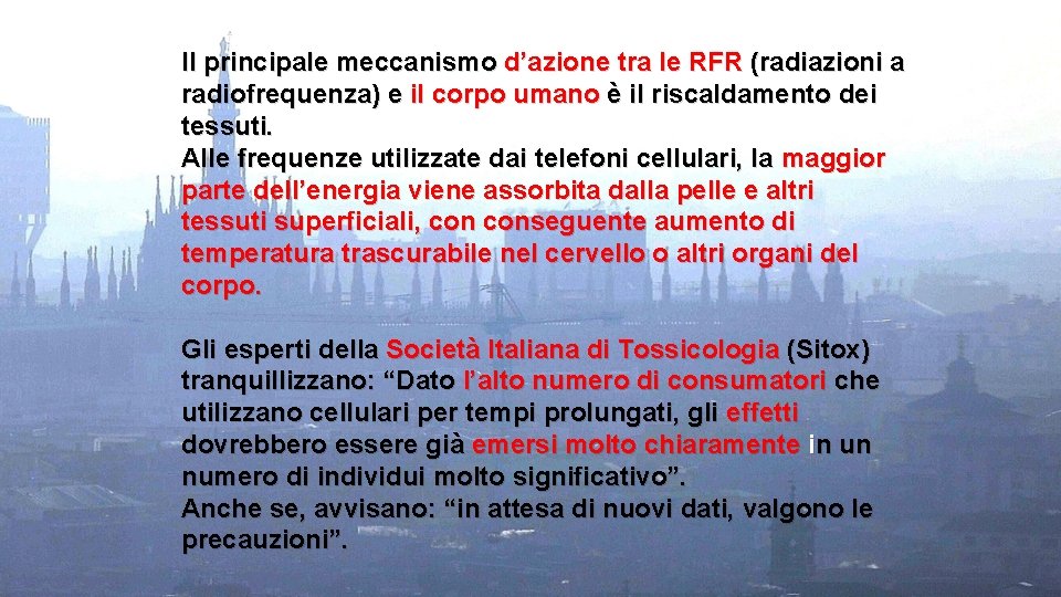 Il principale meccanismo d’azione tra le RFR (radiazioni a radiofrequenza) e il corpo umano