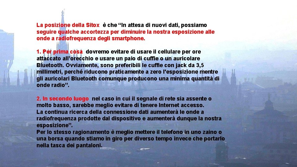 La posizione della Sitox è che “In attesa di nuovi dati, possiamo seguire qualche