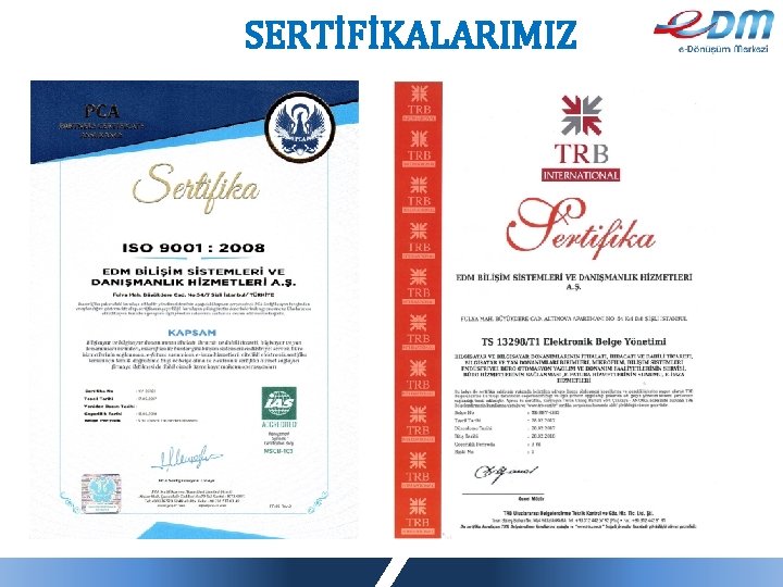 SERTİFİKALARIMIZ 
