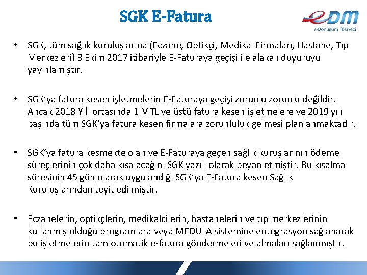 SGK E-Fatura • SGK, tüm sağlık kuruluşlarına (Eczane, Optikçi, Medikal Firmaları, Hastane, Tıp Merkezleri)