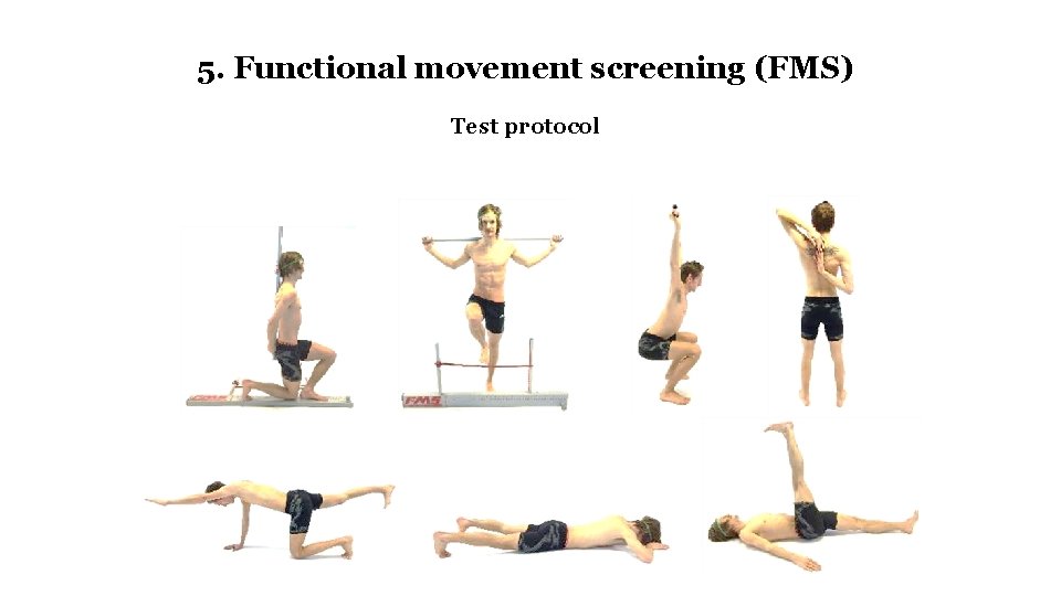 5. Functional movement screening (FMS) Test protocol 