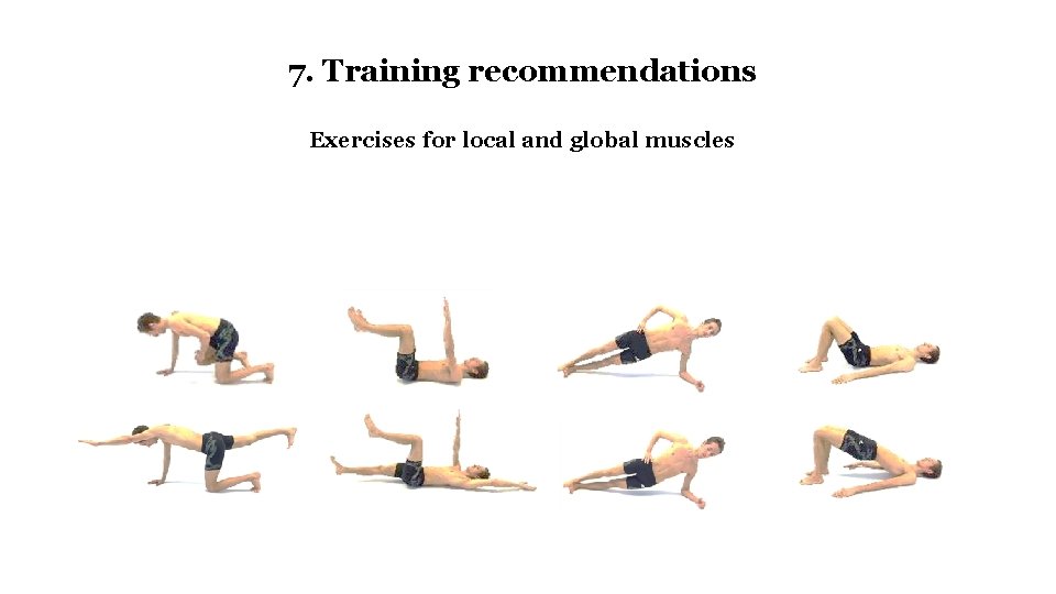 7. Training recommendations Exercises for local and global muscles 
