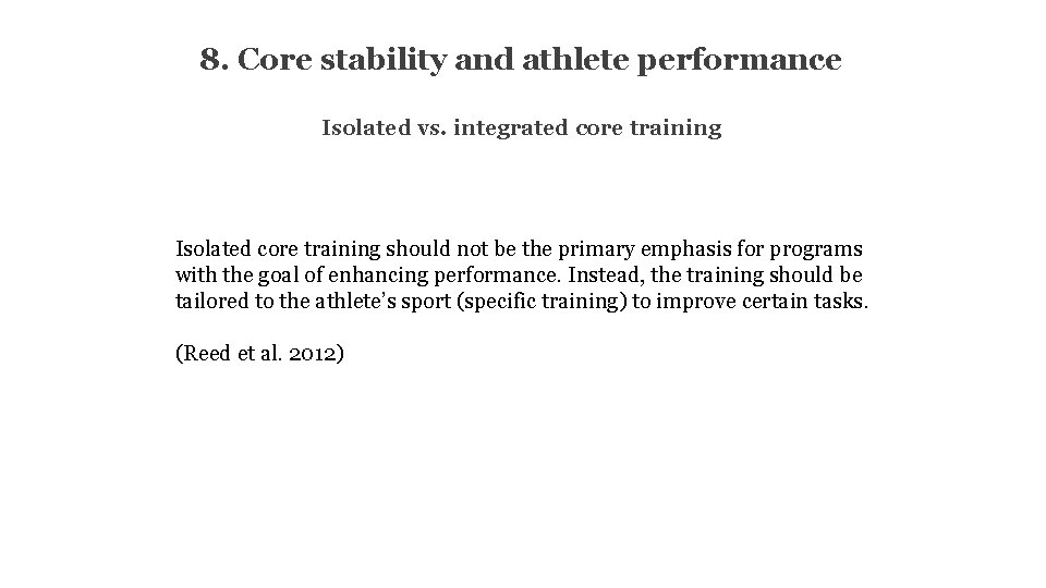 8. Core stability and athlete performance Isolated vs. integrated core training Isolated core training