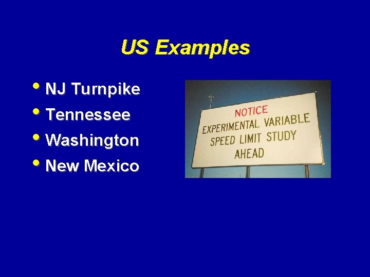 US Examples • NJ Turnpike • Tennessee • Washington • New Mexico 