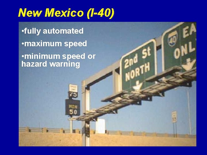 New Mexico (I-40) • fully automated • maximum speed • minimum speed or hazard