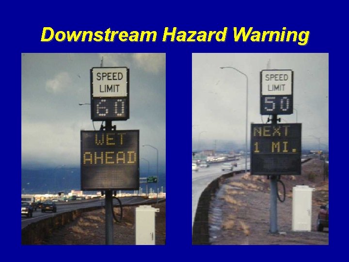 Downstream Hazard Warning 