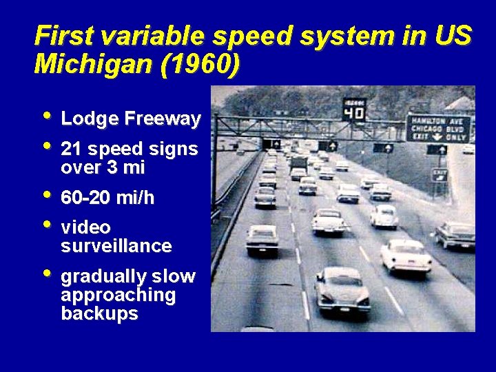 First variable speed system in US Michigan (1960) • Lodge Freeway • 21 speed