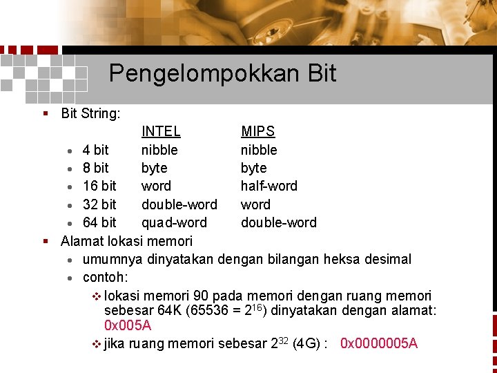 Pengelompokkan Bit § Bit String: INTEL MIPS · 4 bit nibble · 8 bit