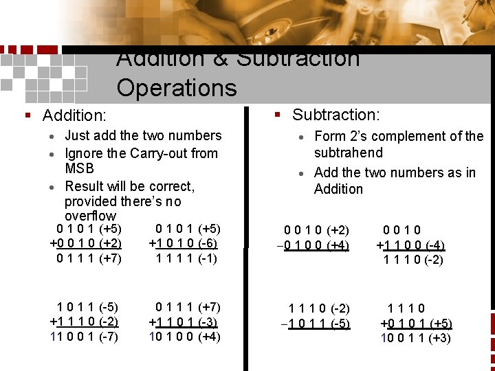 Addition & Subtraction Operations § Subtraction: § Addition: Just add the two numbers ·