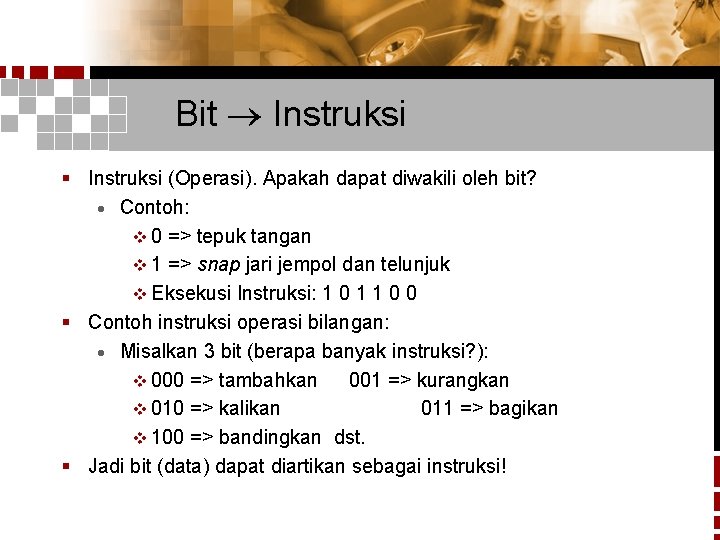 Bit Instruksi § Instruksi (Operasi). Apakah dapat diwakili oleh bit? · Contoh: v 0
