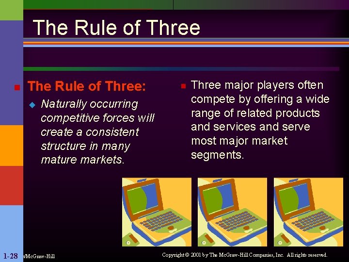 The Rule of Three n The Rule of Three: u Naturally occurring competitive forces