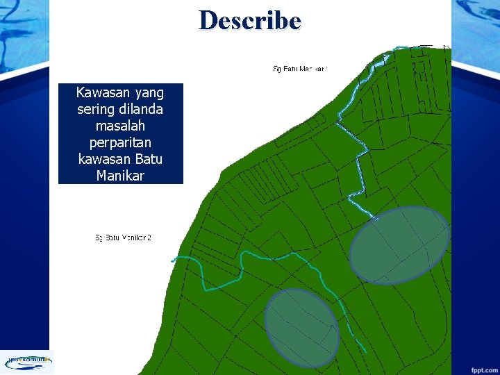 Describe Kawasan yang sering dilanda masalah perparitan kawasan Batu Manikar 