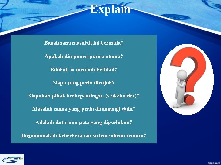 Explain Bagaimana masalah ini bermula? Apakah dia punca-punca utama? Bilakah ia menjadi kritikal? Siapa