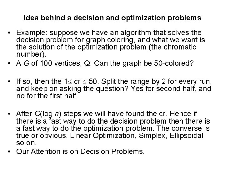 Idea behind a decision and optimization problems • Example: suppose we have an algorithm