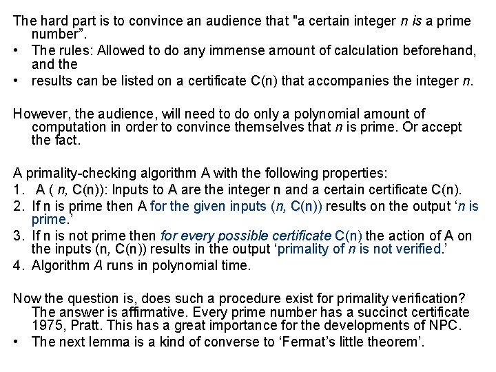 The hard part is to convince an audience that "a certain integer n is