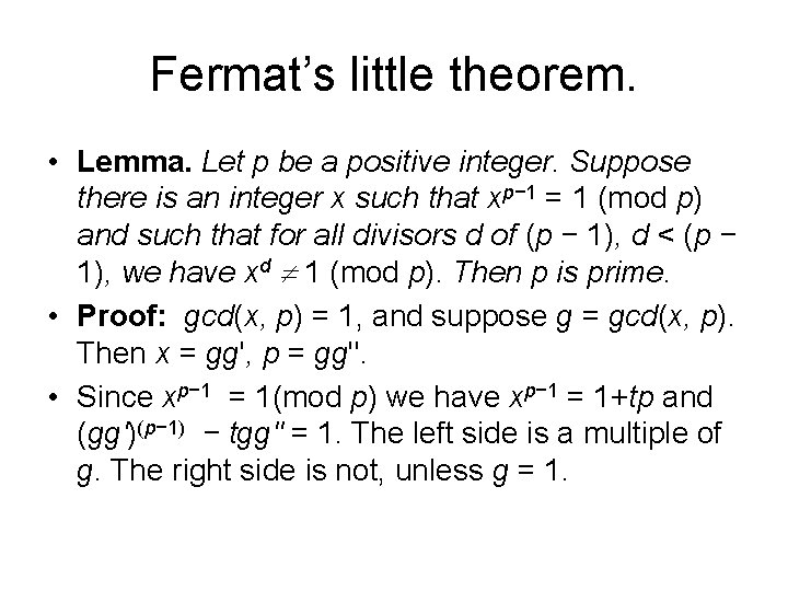 Fermat’s little theorem. • Lemma. Let p be a positive integer. Suppose there is