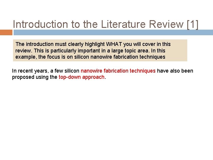 Introduction to the Literature Review [1] The introduction must clearly highlight WHAT you will