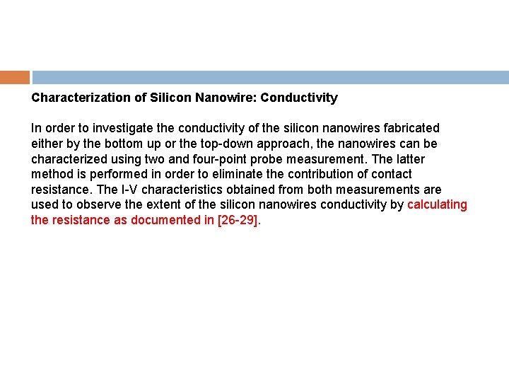 Characterization of Silicon Nanowire: Conductivity In order to investigate the conductivity of the silicon